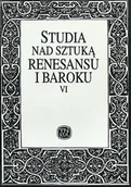 Książki o kulturze i sztuce - Studia nad sztuką renesansu i baroku VI: Fundator i dzieło w sztuce nowożytnej cz. 1 - miniaturka - grafika 1