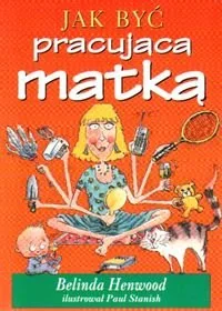 JAK BYC PRACUJACA MA - Miłość, seks, związki - miniaturka - grafika 1