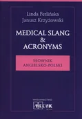 Książki do nauki języka angielskiego - Perlińska Linda, Krzyżowski Janusz Medical Slang & Acronyms - miniaturka - grafika 1
