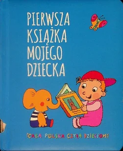 Pierwsza książka Mojego dziecka - Książki edukacyjne - miniaturka - grafika 1