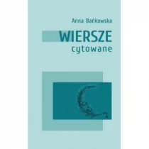 Stowarzyszenie Pisarzy Polskich Wiersze cytowane BAŃKOWSKA ANNA - Poezja - miniaturka - grafika 2