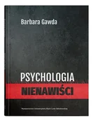 Podręczniki dla szkół wyższych - Psychologia nienawiści - Gawda Barbara - książka - miniaturka - grafika 1