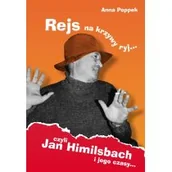 Biografie i autobiografie - Rejs Na Krzywy Ryj Czyli Jan Himilsbach I Jego Czasy Wyd 2 Anna Poppek - miniaturka - grafika 1