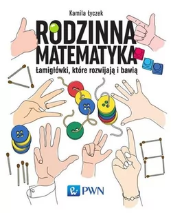 RODZINNA MATEMATYKA ŁAMIGŁÓWKI KTÓRE ROZWIJAJĄ I BAWIĄ LETNIA WYPRZEDAŻ DO 80% - Książki edukacyjne - miniaturka - grafika 2