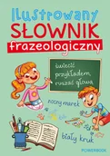 Literatura popularno naukowa dla młodzieży - Ilustrowany słownik frazeologiczny - miniaturka - grafika 1
