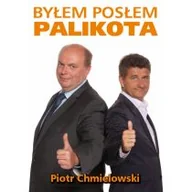 Felietony i reportaże - Byłem posłem Palikota - Piotr Chmielowski - miniaturka - grafika 1