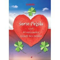 Serce Polski czyli 44 warszawskie epistoły bez metafor Nowa - Poezja Serce Polski czyli 44 warszawskie epistoły bez metafor Nowa - Poezja - miniaturka - grafika 1