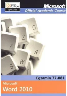 Praca zbiorowa Microsoft official academic course microsoft word 2010 - mamy na stanie, wyślemy natychmiast - Książki o programowaniu - miniaturka - grafika 2