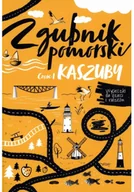 Książki podróżnicze - Zgubnik pomorski Część 1 Kaszuby - miniaturka - grafika 1