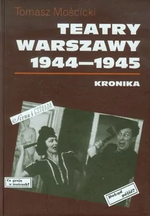Bellona Teatry Warszawy 1944-1945 Tomasz Mościcki - Historia Polski - miniaturka - grafika 1
