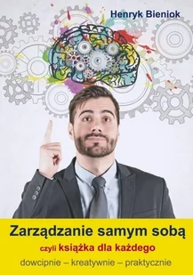 Zarządzanie samym sobą czyli książka dla każdego - Rozwój osobisty - miniaturka - grafika 1