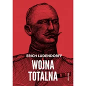 Historia świata - BELLONA Wojna totalna - Erich Ludendorff - miniaturka - grafika 1