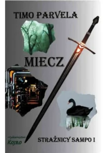 Strażnicy Sampo Część I MIecz - Horror, fantastyka grozy - miniaturka - grafika 1