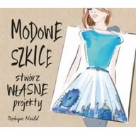 Moda i uroda - Modowe szkice. Stwórz własne projekty - miniaturka - grafika 1