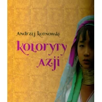 AKOT Andrzej Kotnowski Koloryt Azji