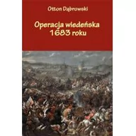 Historia świata - Operacja wiedeńska 1683 roku Otton Dąbrowski - miniaturka - grafika 1