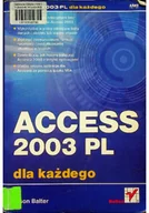 Systemy operacyjne i oprogramowanie - Access 2003 PL dla każdego - miniaturka - grafika 1