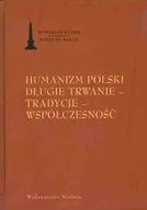 Filologia i językoznawstwo - Humanizm polski. Długie trwanie – tradycje – współczesność - miniaturka - grafika 1