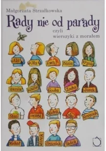 Rady nie od parady czyli wierszyki z morałem - Książki edukacyjne - miniaturka - grafika 2