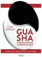 Zdrowie - poradniki - GUA SHA - chiński masaż uzdrawiający - Clive Witham - miniaturka - grafika 1