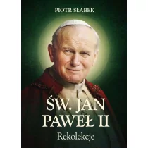 M Wydawnictwo Rekolekcje. Św. Jan Paweł II - Słabek Piotr