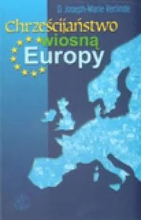 Chrześcijaństwo Wiosną Europy - Religia i religioznawstwo - miniaturka - grafika 1