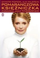 Biografie i autobiografie - Pomarańczowa księżniczka. Zagadka Julii Tymoszenko - miniaturka - grafika 1