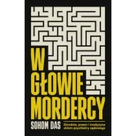 Felietony i reportaże - W głowie mordercy. Zbrodnia, prawo i medycyna.. - miniaturka - grafika 1