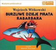 Audiobooki dla dzieci i młodzieży - Bis Burzliwe dzieje pirata Rabarbara (audiobook CD) - Wojciech Witkowski - miniaturka - grafika 1