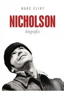 Axis Mundi Nicholson Biografia - Marc Eliot - Biografie i autobiografie - miniaturka - grafika 2