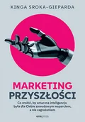Marketing - Marketing przyszłości. Co zrobić, żeby sztuczna inteligencja była dla Ciebie zawodowym wsparciem, a nie zagrożeniem - miniaturka - grafika 1
