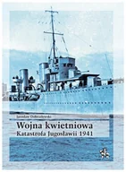 II wojna światowa - Wojna kwietniowa. Katastrofa Jugosławii 1941 - Jarosław Dobrzelewski - książka - miniaturka - grafika 1