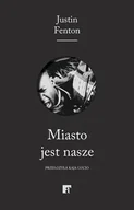 Felietony i reportaże - Miasto jest nasze - miniaturka - grafika 1