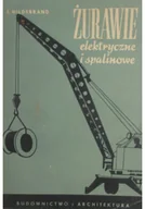 Książki o kulturze i sztuce - Żurawie elektryczne i spalinowe - miniaturka - grafika 1
