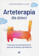 Pedagogika i dydaktyka - Baranowska-Jojko Ewa Arteterapia dla dzieci. Propozycje ćwiczeń... - miniaturka - grafika 1