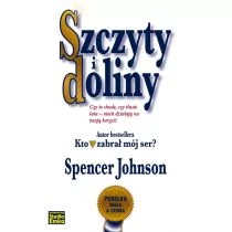 Szczyty i doliny - Spencer Johnson - Ekonomia - miniaturka - grafika 1