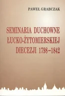 Religia i religioznawstwo - Seminaria Duchowe łucko żytomierskiej diecezji 1798 do 1842 - miniaturka - grafika 1