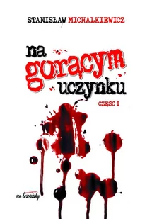 Na gorącym uczynku. Część 1 - E-booki - nauka - miniaturka - grafika 1
