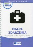 Nauka - Wydawnictwo Szkolne PWN Pewny start Instrukcje zachowań Nagłe zdarzenia - Aksamit Diana, Młynarczyk-Karabin Ewelina - miniaturka - grafika 1