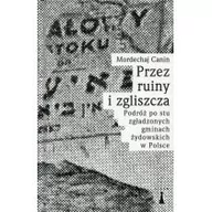 Felietony i reportaże - Przez ruiny i zgliszcza Canin Mordechaj - miniaturka - grafika 1