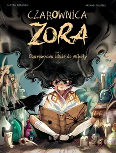 Zora. Czarownica idzie do szkoły. Tom 1 - Rozrywka i humor - miniaturka - grafika 1