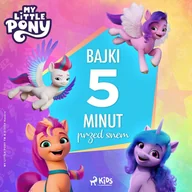 Audiobooki dla dzieci i młodzieży - My Little Pony. Nowe pokolenie. Bajki 5 minut przed snem - miniaturka - grafika 1