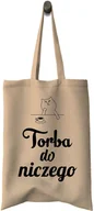 Gadżety dla niej i dla niego - Torba Bawełniana do niczego - miniaturka - grafika 1