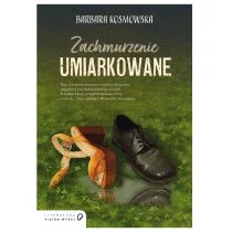 Zachmurzenie Umiarkowane Barbara Kosmowska - Proza - miniaturka - grafika 4