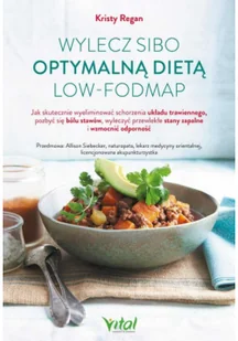 Wylecz SIBO optymalną dietą low-FODMAP - Diety, zdrowe żywienie - miniaturka - grafika 2