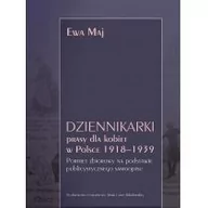 Biografie i autobiografie - UMCS Wydawnictwo Uniwersytetu Marii Curie-Skłodows Dziennikarki prasy dla kobiet w Polsce 1918&amp;#8211;1939. Portret zbiorowy na podstawie publicystycznego samoopisu Ewa Maj - miniaturka - grafika 1