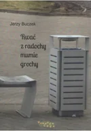 Poezja - Rwać z radochy mumie grochy - miniaturka - grafika 1