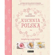 Kuchnia polska - Publicat Kuchnia polska. Receptury mojej babci - Ewa Aszkiewicz - miniaturka - grafika 1
