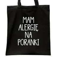 Torby i wózki na zakupy - Torba bawełniana czarna na zakupy Mam Alergię Na Poranki - miniaturka - grafika 1