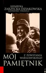 Mój pamiętnik z Powstania Warszawskiego - Pamiętniki, dzienniki, listy - miniaturka - grafika 1